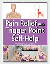 Pain Relief With Trigger Point Self-Help (Paperback)