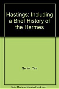 Hastings : Including a Brief History of the Hermes (Paperback)