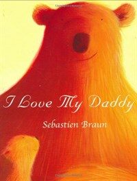 I Love My Daddy (Board Book)