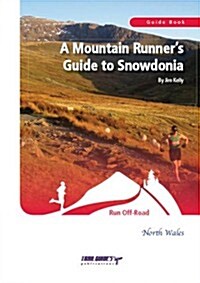 A Mountain Runners Guide to Snowdonia (Paperback)