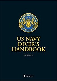 US Navy Divers Handbook : Revision 6 (Spiral Bound, 6 Revised edition)