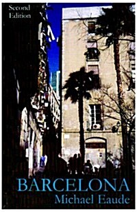 Barcelona : The City That Re-invented Itself (Paperback, 2 ed)