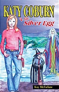 Katy Coburn and the Silver Egg (Paperback)