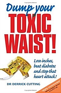 Dump Your Toxic Waist! (Paperback)