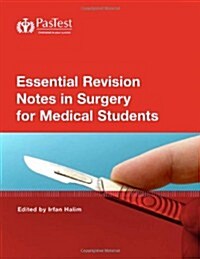 Essential Revision Notes in Surgery for Medical Students (Paperback)