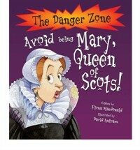 Avoid being Mary, Queen of Scots!