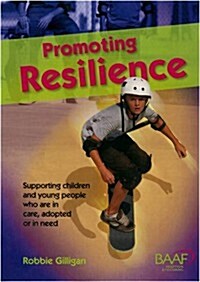 Promoting Resilience : A Resource Guide on Working with Children in the Care System (Paperback, 2 Revised edition)