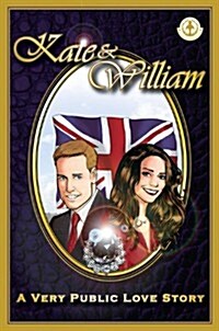 Kate & William - A Very Public Love Story (Paperback)
