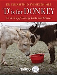 D is for Donkey : An A to Z of Donkey Facts and Stories (Hardcover)