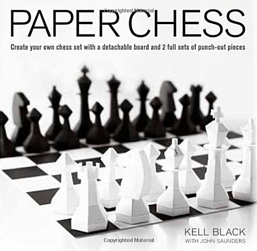 Paper Chess : Create Your Own Chess Set with a Detachable Board and 2 Full Sets of Punch-Out Pieces (Paperback)