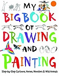My Big Book of Drawing and Painting (Paperback)