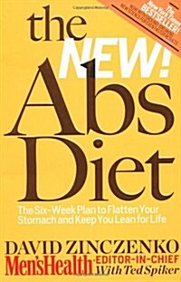 The New Abs Diet : The 6-week Plan to Flatten Your Stomach and Keep You Lean for Life (Paperback)