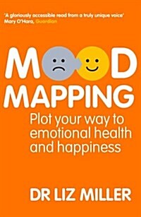 Mood Mapping : Plot Your Way to Emotional Health and Happiness (Paperback)