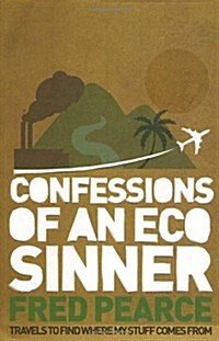 Confessions of an Eco Sinner (Hardcover)