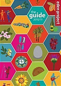Eden Project: The Guide 2010/11: 10th Anniversary Edition (Paperback, 10, Anniversary)