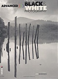 Advanced Digital Black and White Photography (Paperback)