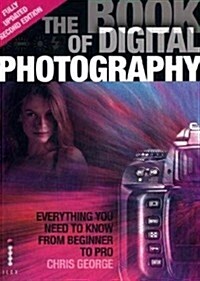 Book of Digital Photography : Everything You Need to Know from Beginner to Pro (Paperback, Rev ed)