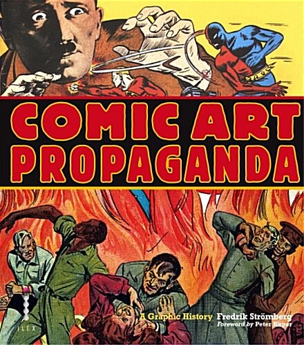 Comic Art Propaganda : A Graphic History (Hardcover)