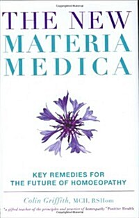 The New Materia Medica : Key Remedies for the Future of Homoeopathy (Hardcover)