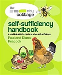 City Cottage Self -Sufficiency Handbook (Paperback)