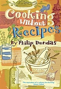 Cooking without Recipes (Paperback)