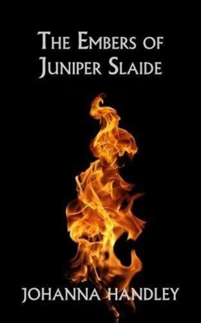 The Embers of Juniper Slaide (Paperback)