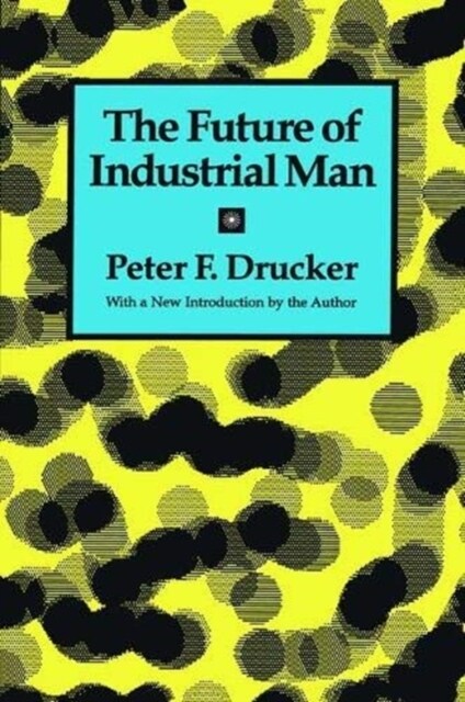 The Future of Industrial Man (Hardcover, 2 ed)