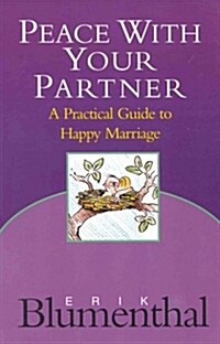 Peace with Your Partner : Practical Guide to Happy Marriage (Paperback, 2 Rev ed)