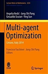 Multi-Agent Optimization: Cetraro, Italy 2014 (Paperback, 2018)