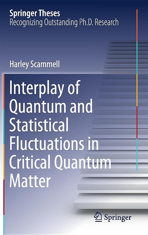 Interplay of Quantum and Statistical Fluctuations in Critical Quantum Matter (Hardcover, 2018)