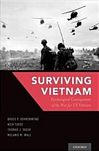 Surviving Vietnam: Psychological Consequences of the War for Us Veterans (Hardcover)
