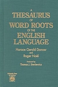 A Thesaurus of Word Roots of the English Language (Hardcover)
