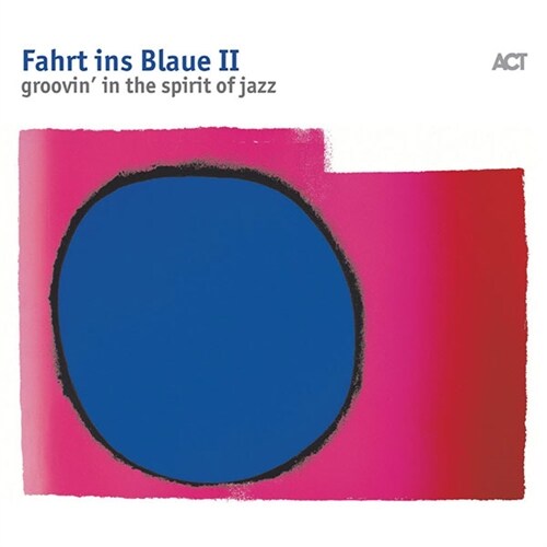 [수입] Fahrt ins Blaue II : groovin in the spirit of jazz