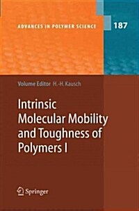 Intrinsic Molecular Mobility and Toughness of Polymers I (Paperback, 2005)
