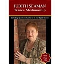 Judith Seaman - Trance Mediumship : Including Questions Answered by Her Spirit Guides (Package)