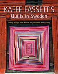 Kaffe Fassetts Quilts in Sweden : Twenty Designs from Rowan for Patchwork and Quilting (Paperback)