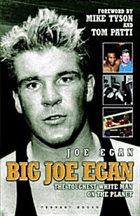 Big Joe Egan : The Toughest White Man on the Planet (Paperback, 3 Revised edition)