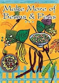 Make More of Beans and Peas