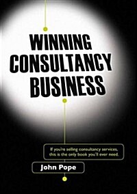 Winning Consultancy Business (Paperback)