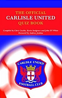 The Official Carlisle United Quiz Book (Hardcover)