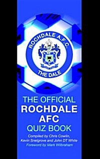 Official Rochdale AFC Quiz Book (Hardcover)