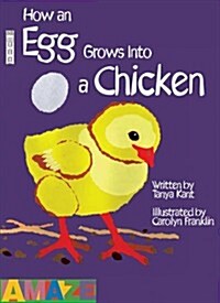 How an Egg Grows into a Chicken (Paperback)