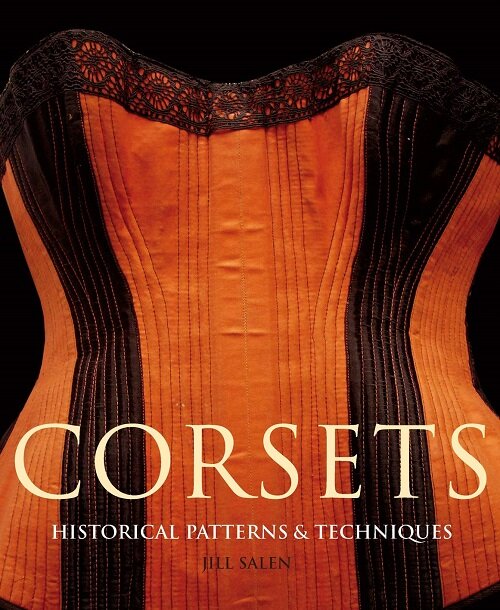 Corsets : Historic Patterns and Techniques (Paperback)
