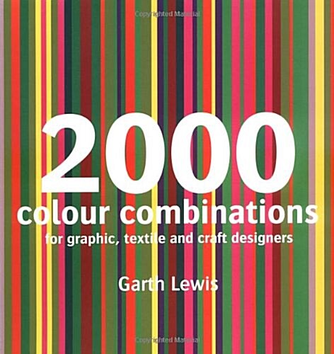 2000 Colour Combinations : For Graphic, Web, Textile and Craft Designers (Paperback)
