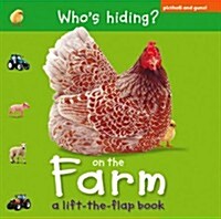 Whos Hiding?: On The Farm (Board Book)