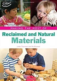 Making the Most of Reclaimed and Natural Materials (Paperback)