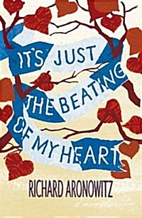 Its Just the Beating of My Heart (Paperback)