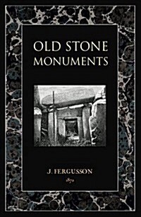 Old Stone Monuments (Paperback)