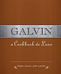 Galvin : A Cookbook de Luxe (Hardcover)