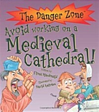 Avoid Working on a Medieval Cathedral! (Hardcover)